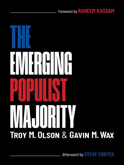 Title details for The Emerging Populist Majority by Troy M. Olson - Wait list